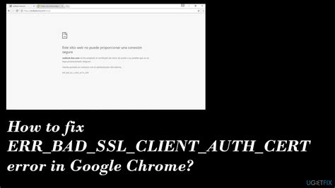 err_bad_ssl_client_auth_cert smart card|we could not verify the certificate reason wronghost.